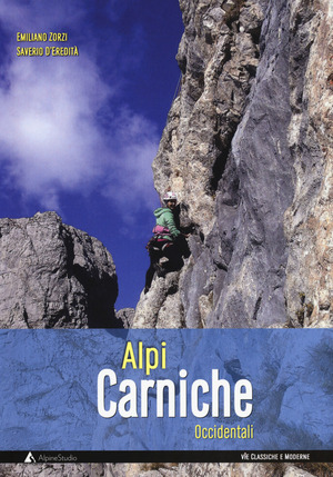 Alpi Carniche occidentali. Vie classiche e moderne