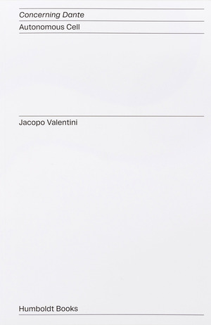 Concerning Dante. Autonomous Cell. Ediz. italiana e inglese