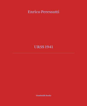 URSS 1941. Ediz. illustrata
