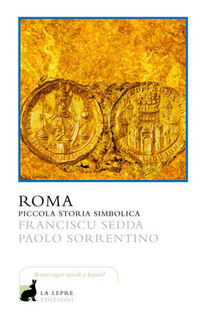 Roma. Piccola storia simbolica