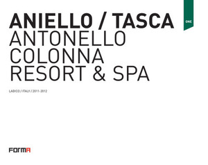 Aniello/Tasca. Antonello Colonna Resort & SPA. Ediz. italiana e inglese