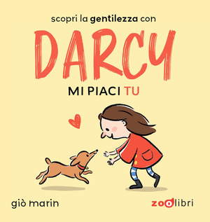 Mi piaci tu. Darcy. Ediz. a colori
