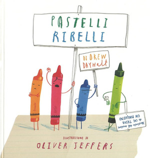 Pastelli ribelli. Ediz. a colori