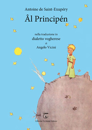 Principén. Traduzione in dialetto vogherese (Âl) da Antoine de Saint-Exupéry. Con CD Audio