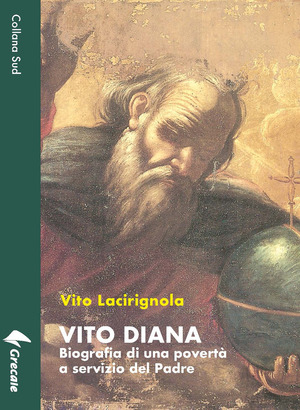Vito Diana. Biografia di una povertà a servizio del Padre