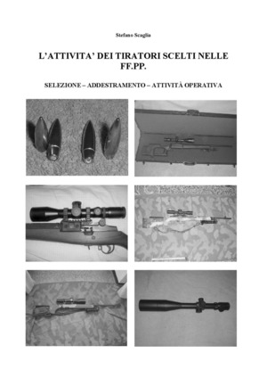 L' attività dei tiratori scelti nelle FF.PP.. Selezione. Addestramento. Attività operativa