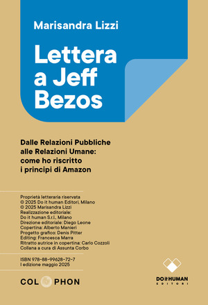 Lettera a Jeff Bezos. Dalle relazioni pubbliche alle relazioni umane: come ho riscritto i principi di Amazon Lettera a Jeff Bezos. Dalle relazioni pubbliche alle relazioni umane: come ho riscritto i principi di Amazon