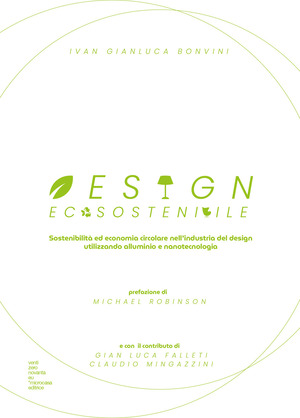 Design ecosostenibile. Sostenibilità ed economia circolare nell'industria del design utilizzando alluminio e nanotecnologia