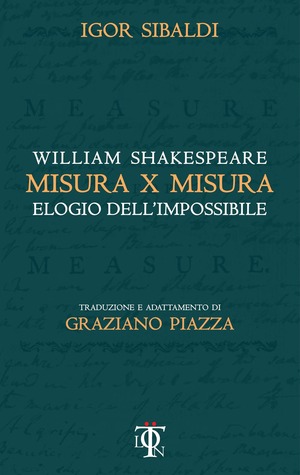 Misura per misura. Elogio dell'impossibile