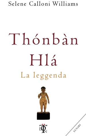 Thónbàn Hlà. La leggenda