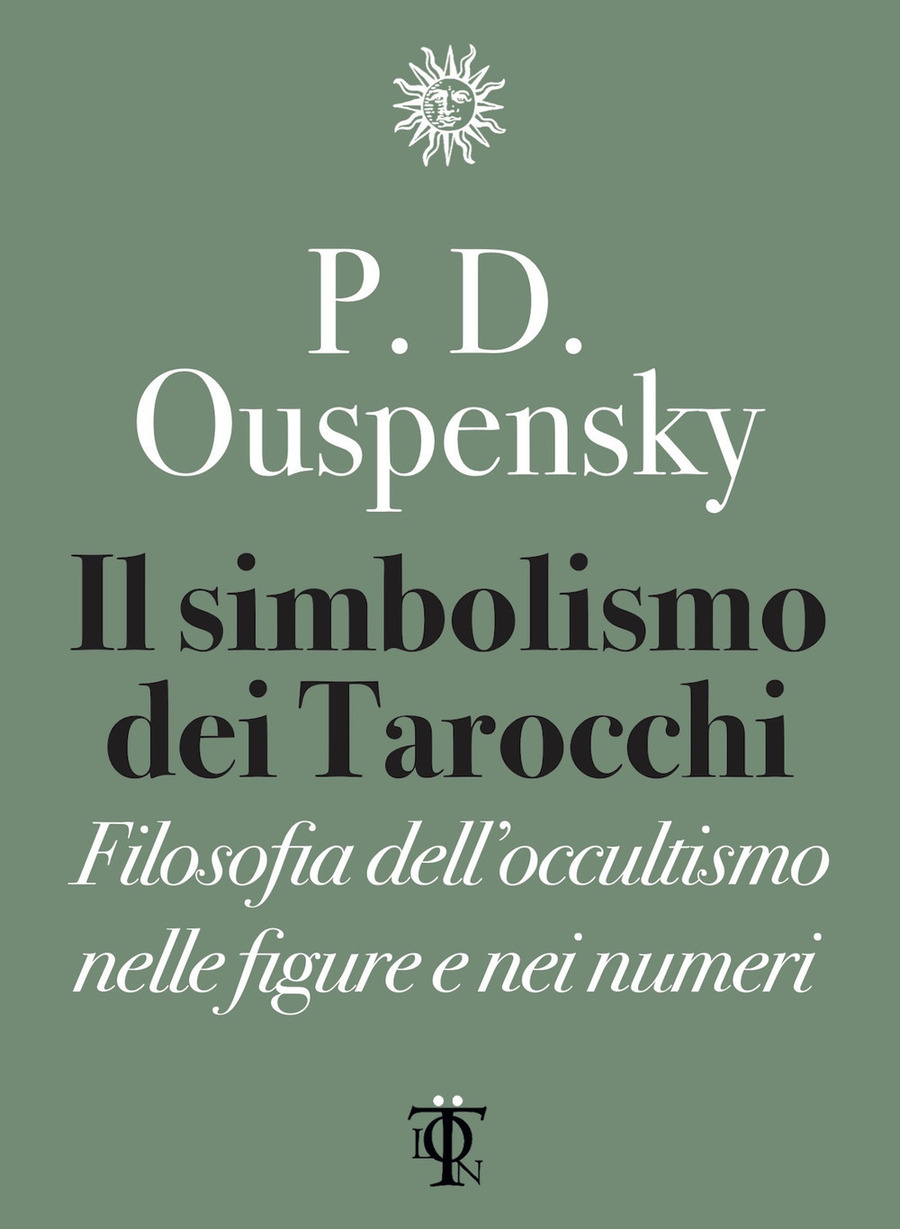 Il simbolismo dei tarocchi. Filosofia dell'occultismo nelle figure e nei  numeri