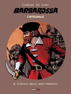 L' isola delle navi perdute. Barbarossa. L'integrale