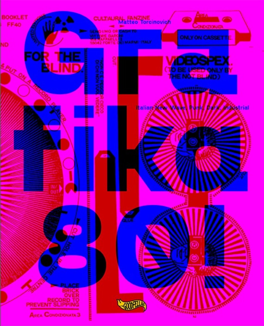 Grafika 80! Italian New wave, Punk, Dark, Industrial. Ediz. a colori