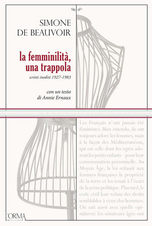 La femminilità, una trappola. Scritti inediti 1927-1983 La femminilità, una trappola. Scritti inediti 1927-1983