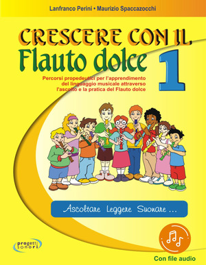 Crescere con il flauto dolce. Con File audio in streaming
