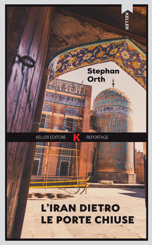 L' Iran dietro le porte chiuse L' Iran dietro le porte chiuse