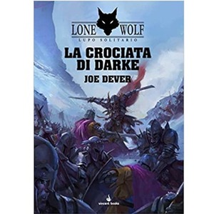La crociata di Darke. Lupo solitario. Serie Grande Maestro Kai