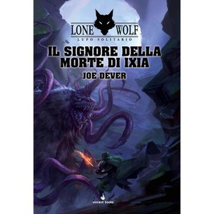 Il Signore della Morte di Ixia. Lupo solitario. Serie Grande Maestro Kai
