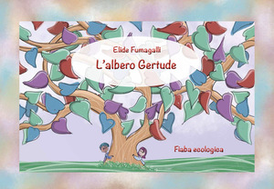 L' albero Gertrude. Fiaba ecologica. Schede per Kamishibai. Ediz. a colori. Con audiolibro
