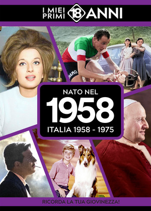 Nato nel 1958. I miei primi 18 anni