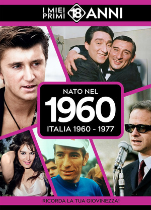 Nato nel 1960. I miei primi 18 anni