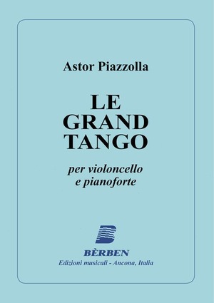 Le grand tango. Versione originale. Per violoncello e pianoforte. Spartito