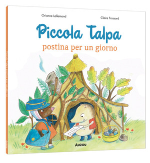 Piccola Talpa postina per un giorno. Ediz. a colori
