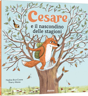 Cesare e il nascondino delle stagioni. Ediz. a colori