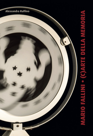 Mario Fallini. (C)arte della memoria. Catalogo della mostra (Conzano, 11 maggio-14 luglio 2019). Ediz. illustrata