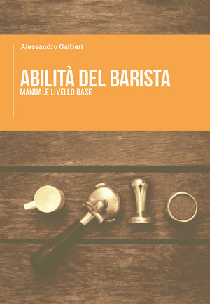 Abilità del barista. Manuale livello base