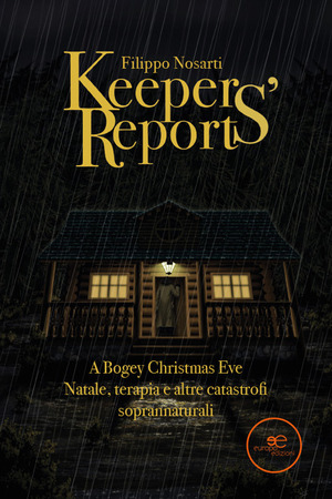 Keepers’ reports. A bogey Christmas eve. Natale, terapia e altre catastrofi soprannaturali