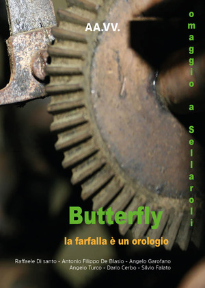 Butterfly. La farfalla è un orologio. Omaggio a Sellaroli