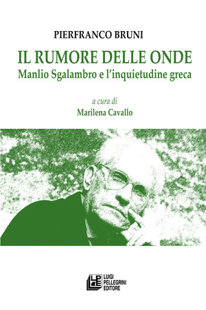 Il rumore delle onde. Manlio Sgalambro e l’inquietudine greca
