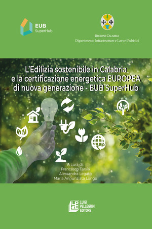 L' edilizia sostenibile in Calabria e la certificazione energetica europea di nuova generazione. EUB SuperHub