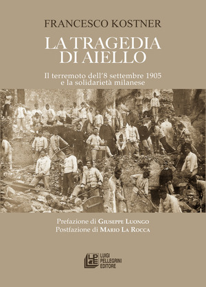 La tragedia di Aiello. Il terremoto dell’8 settembre 1905 e la solidarietà milanese