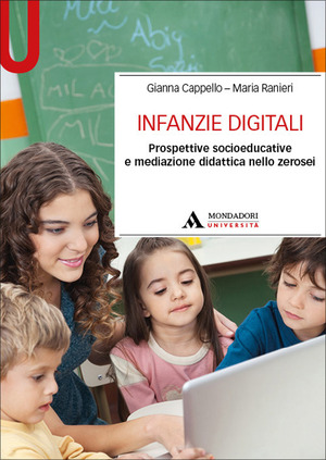 Infanzie digitali. Prospettive socioeducative e mediazione didattica nello zerosei