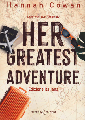 Her greatest adventure. Greatest love. Ediz. italiana