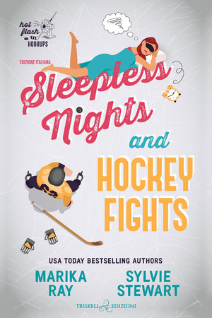 Sleepless nights and hockey fights. Ediz. italiana