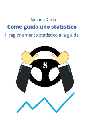 Come guida uno statistico. Il ragionamento statistico alla guida dell’auto