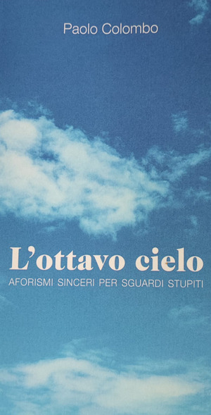 L' ottavo cielo. Aforismi sinceri per sguardi stupiti