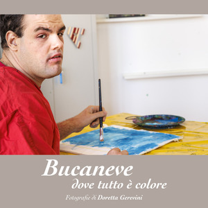 Bucaneve. Dove tutto è colore