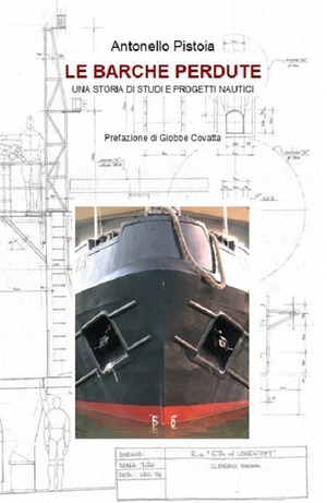 Le barche perdute. Una storia di studi e progetti nautici