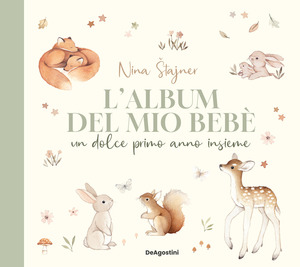 L' album del mio bebè. Un dolce primo anno insieme