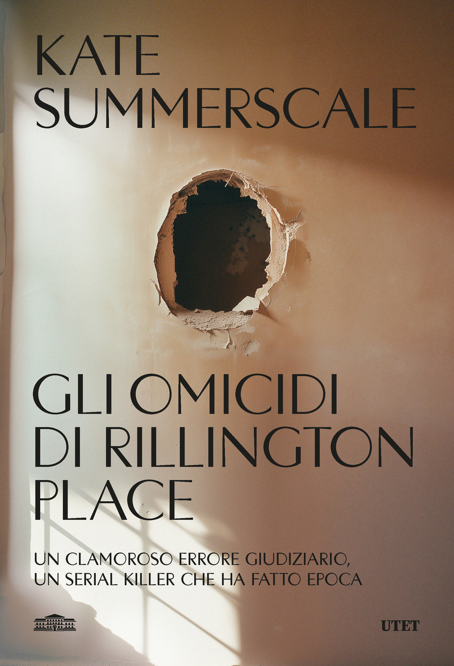 Gli omicidi di Rillington Place. Un clamoroso errore giudiziario, un serial killer che ha fatto epoca Gli omicidi di Rillington Place. Un clamoroso errore giudiziario, un serial killer che ha fatto epoca