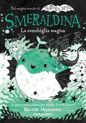 La conchiglia magica. Smeraldina. Isadora Moon