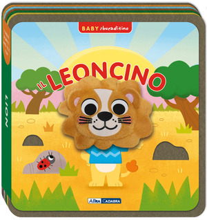 Il leoncino. Baby sbucaditino in feltro. Ediz. a colori