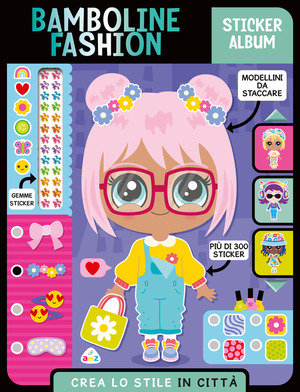 Bamboline fashion. Sticker album. Crea lo stile in città. Ediz. a colori