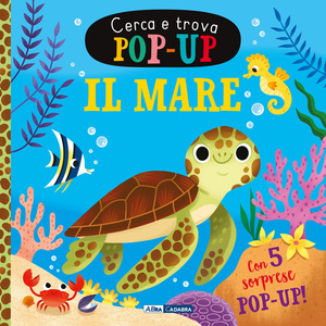 Il mare. Cerca e trova pop-up. Ediz. a colori