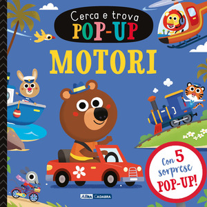 Motori. Cerca e trova pop-up. Ediz. a colori