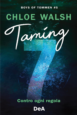 Boys of Tommen. Taming 7. Contro ogni regola